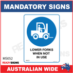 MANDATORY SIGN - MS052 - LOWER FORKSWHEN NOT IN USE 